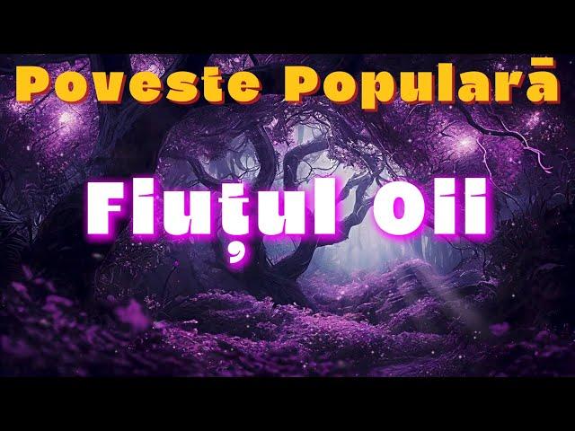 Fiutul Oii | Poveste Populara | 2024