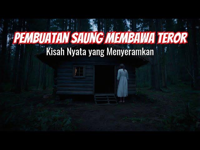 Pembuatan Saung Membawa Teror: Kisah Nyata yang Menyeramkan