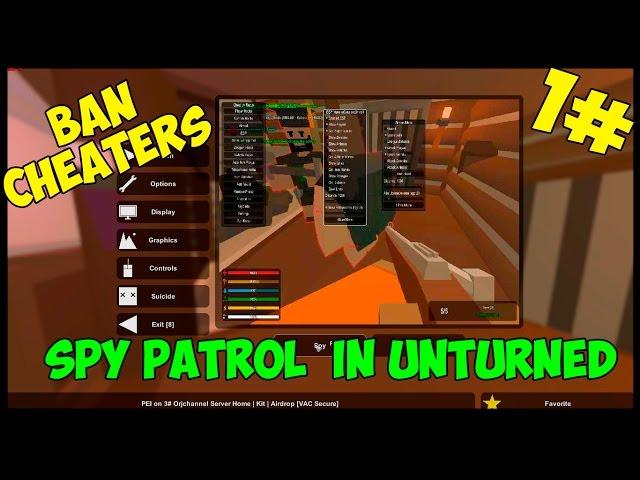 SPY PATROL IN UNTURNED [BAN CHEATERS 1#]