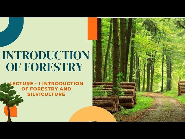 FORESTRY | Lec -1 INTRODUCTION TO Forestry | Go Agro