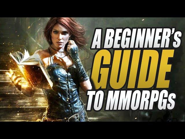 A Beginners Guide to MMORPGs