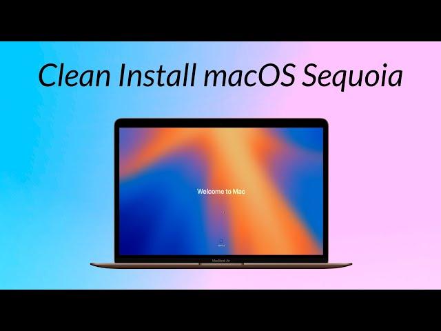 How to Clean Install macOS Sequoia (Beta) on your Mac - Step By Step Guide