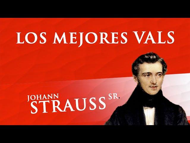 Los mejores Valses de Johann Strauss Sr - Waltz - Música Clásica