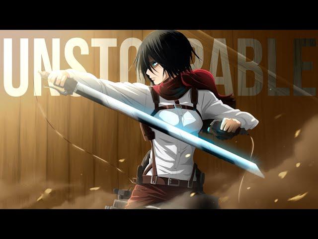 Mikasa Ackerman - Unstoppable「ＡＭＶ」ᴴᴰ