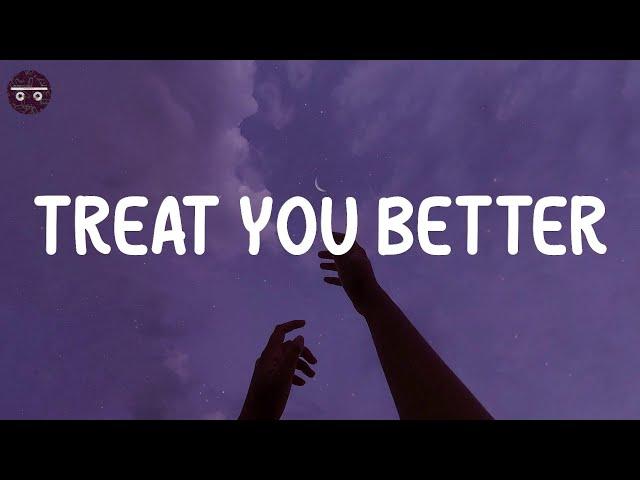 Shawn Mendes - Treat You Better (Lyrics) | Justin Bieber, Charlie Puth,...