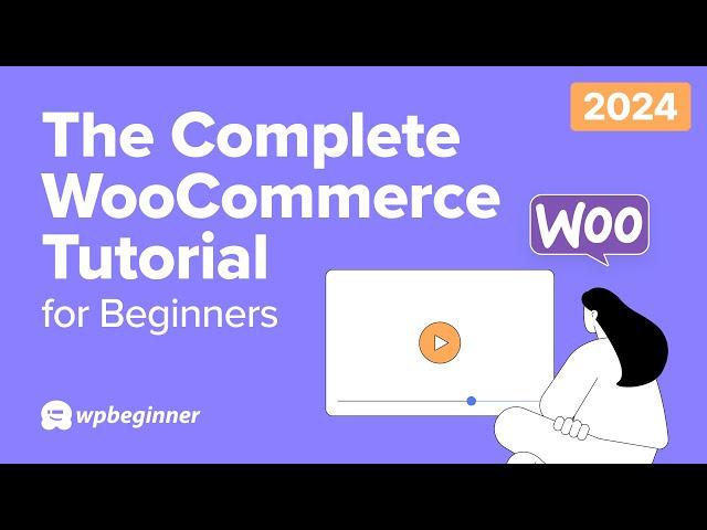 The Complete WooCommerce Tutorial for Beginners (2025)