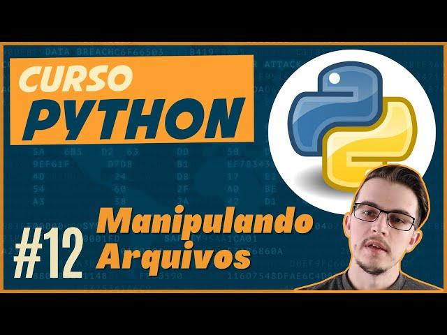 Curso de Python para iniciantes #12 - Manipulando Arquivos