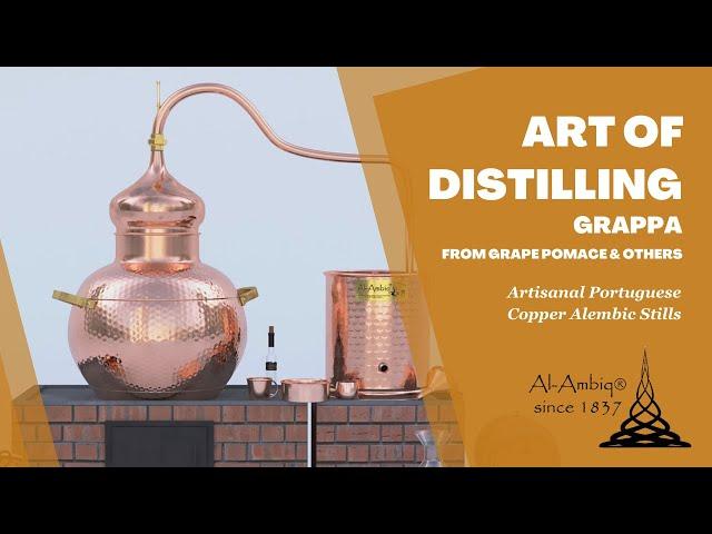 Art of Distilling Grappa from Grape Pomace - Al-Ambiq®