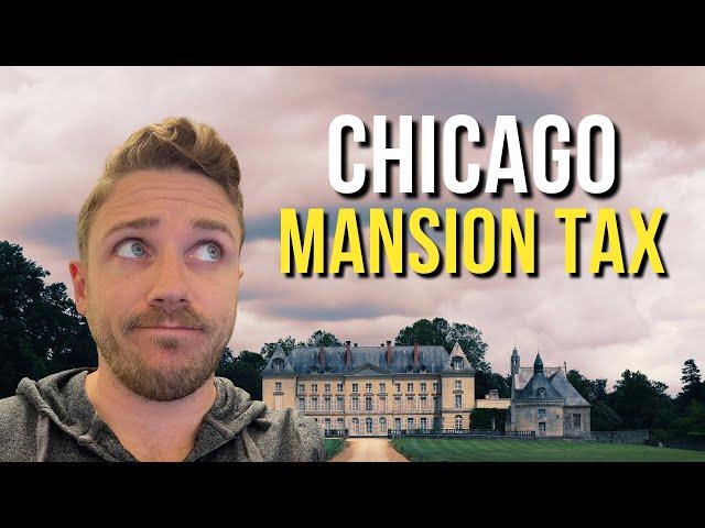 Everything You NEED TO KNOW About Chicago's "Mansion Tax"