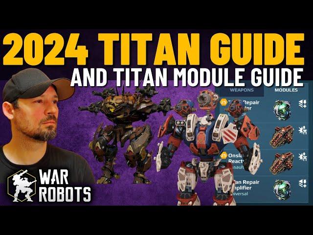 Outdated Video -----War Robots 2024 Titan Guide | Titan Module Guide