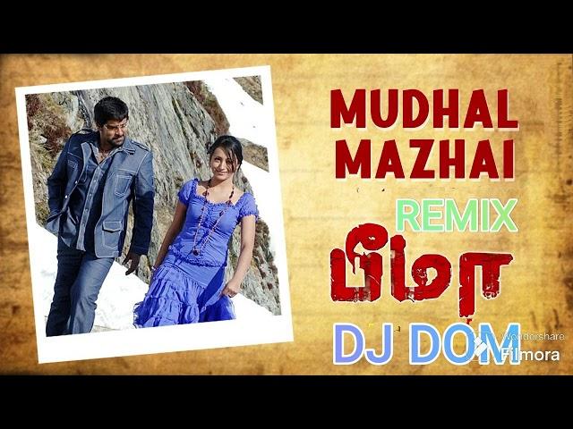 Mudhal Mazhai Remix ft DJ DOM