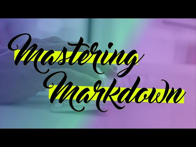 #10 — Github Treats — Mastering Markdown Tutorial