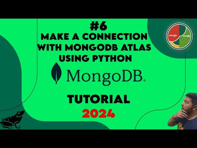 #6. MongoDB Tutorial for Beginners  |  Make a connection with MongoDB Atlas using Python