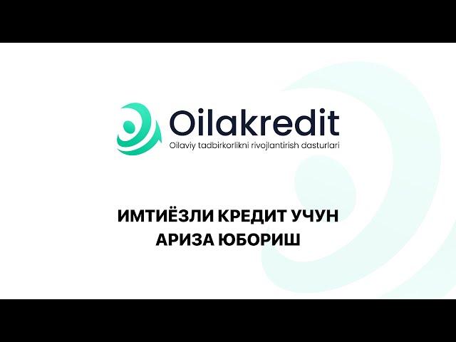 «Oilakredit» - Имтиёзли кредит учун ариза юбориш