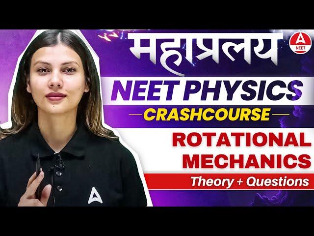 Rotational Mechanics One Shot for NEET 2024 | Physics in 30 Days by Tamanna Chaudhary