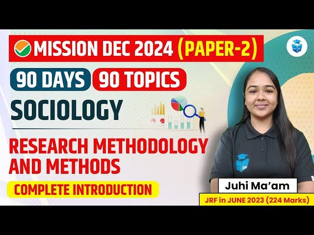 UGC NET Sociology 2024 | Research Methodology & Methods by Juhi Mam | UGC NET Dec 2024 JRFAdda