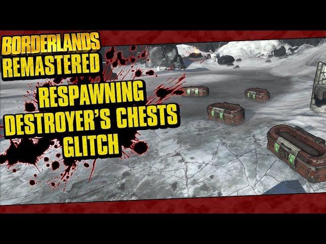 Borderlands Remastered | Respawning The Destroyer's Chests Glitch | Easy Legendaries!