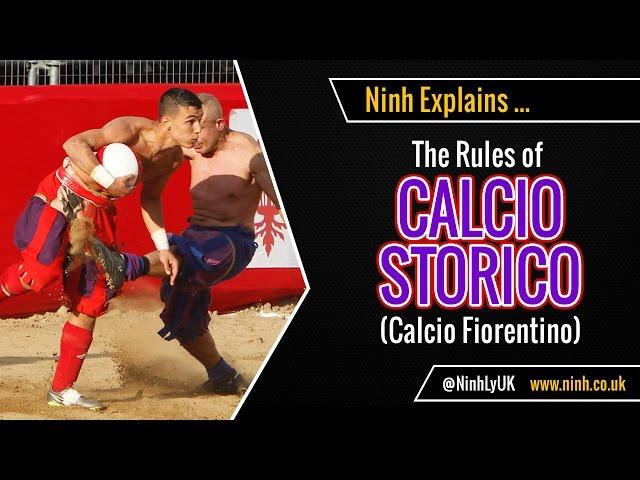 The Rules of Calcio Storico (Calcio Fiorentino) - EXPLAINED!