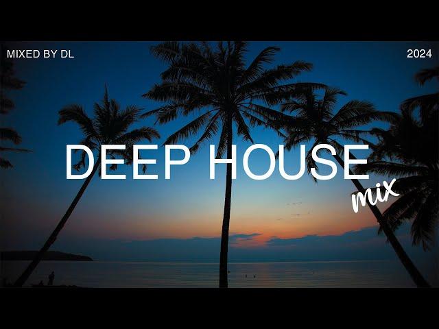 Deep House Mix 2024 Vol.35 | Mixed By DL Music