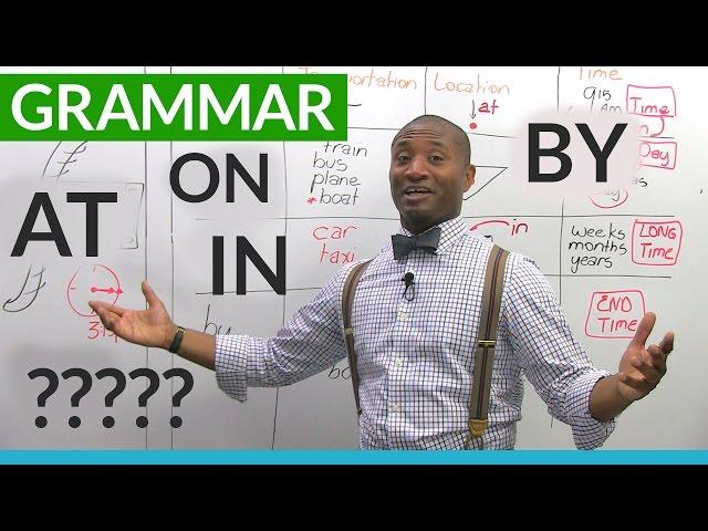 English Grammar: The Prepositions ON, AT, IN, BY