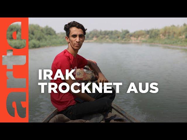 Irak: Das Land verdurstet | ARTE Reportage