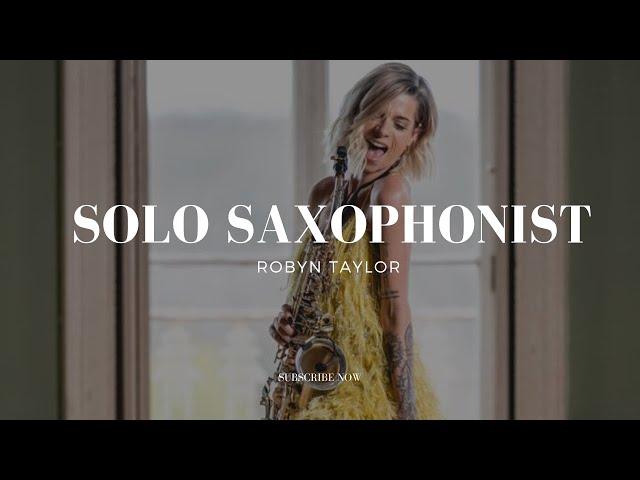 Robyn Taylor - Solo Saxophonist