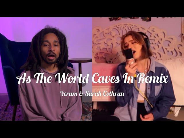 Verum & Sarah Cothran - As The World Caves In Remix