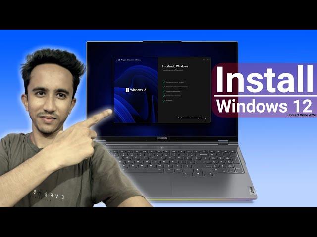 How to Install Windows 12 - Concept Video 2024