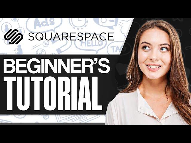 Squarespace Tutorial For Beginners (Ultimate Guide To Master Squarespace!)