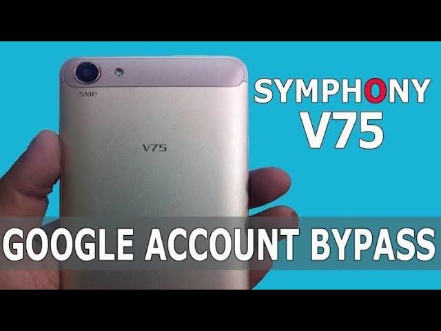 Symphony V75 Frp Gmail Account Bypass/V75 Google Lock unlock Solution