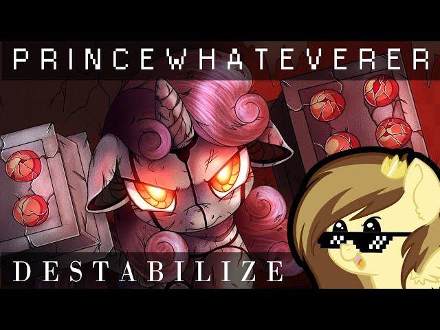 PrinceWhateverer - Destabilize (Ft. CGScrambles & Brittney Ackerman) [REIMAGINE]
