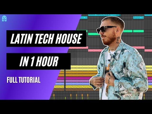 Making A Latin Tech House Track in 1 Hour