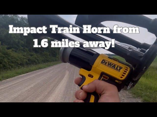 Impact Train Horn from 1.6 miles away!!