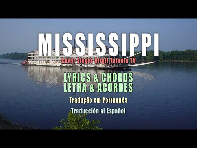 Mississippi-Lyrics&Chords/Letra&Acordes(Tra. Português/Español)