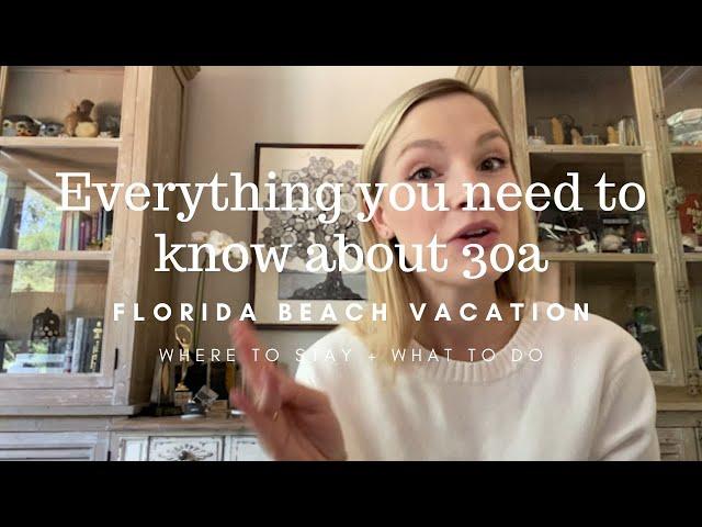 everything you need to know about 30a | florida beach vacation + where to stay and what to do