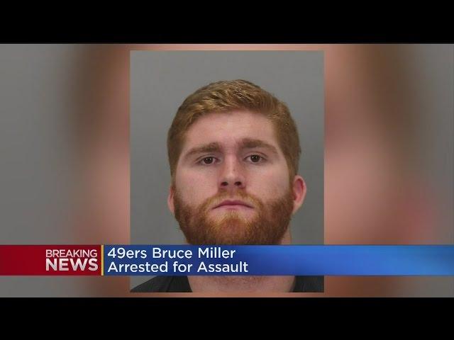 49ers Fullback Bruce Miller Arrested For Assault