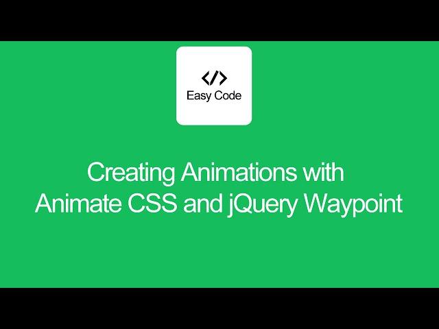 Creating Animations with Animate CSS and jQuery Waypoint