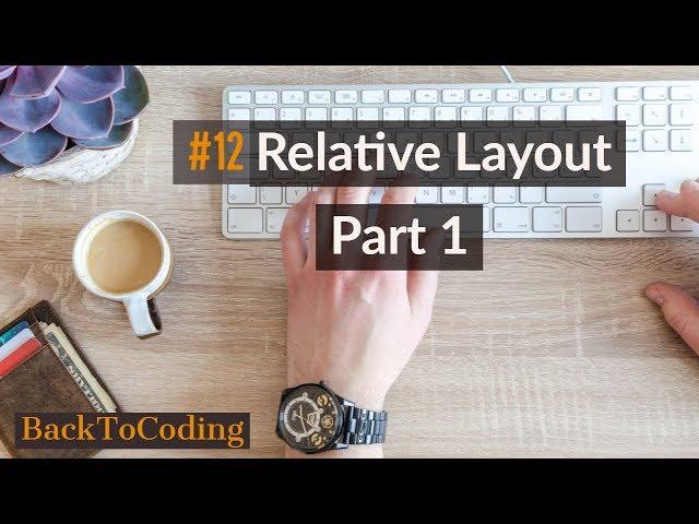 #12 Relative Layout Part 1 | How to set layout width and height | Adding padding to the layout