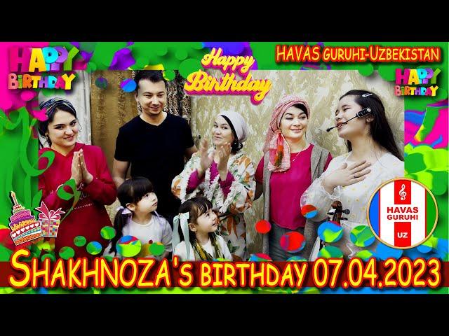 SHAKHNOZA's birthday 07.04.2023 / HAVAS GURUHI / Robiya "OPAM"- (MY SISTER-МОЯ СЕСТРА)