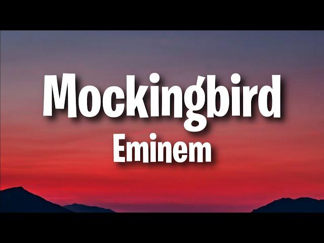 Eminem - Mockingbird (Lyrics)