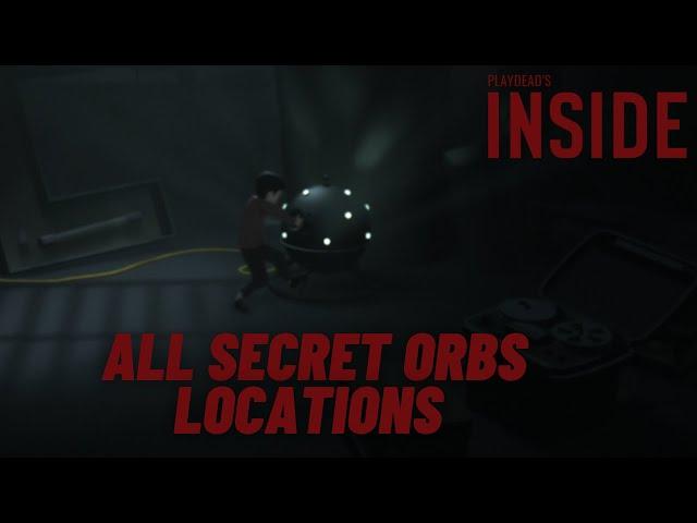 INSIDE - All Orbs Locations