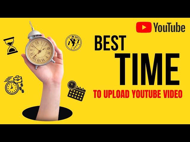 Revealing the Best YouTube Upload Time in 2024 | Increase Views: Best Time to Upload YouTube Videos