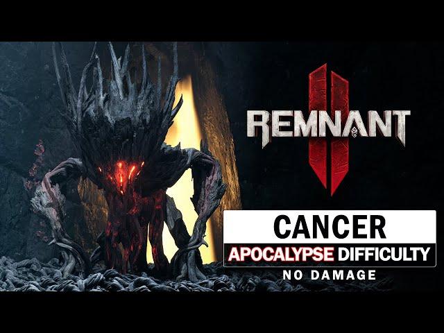 Cancer Boss Fight (Apocalypse Difficulty / No Damage) [Remnant 2]