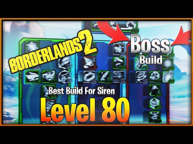 Borderlands 2- Best Build For Maya The Siren (Level 80 Raid Boss Build &High DPS & Op 10 Build)