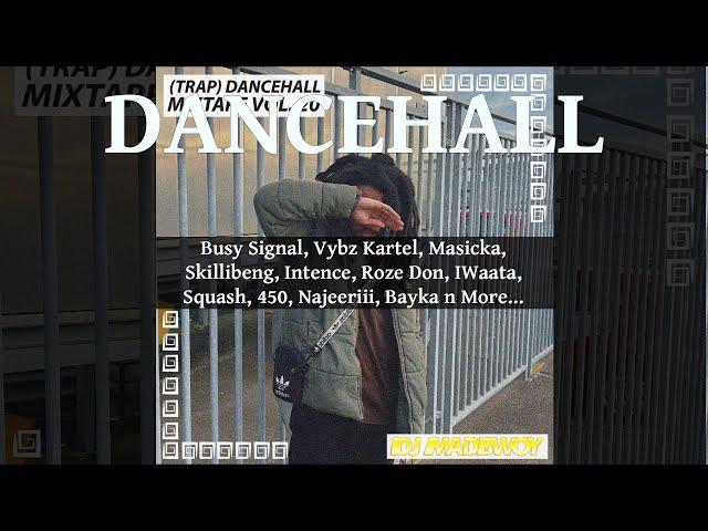 (Trap) Dancehall Mixtape 20 Ft Busy Signal, Vybz Kartel, Masicka, Skillibeng, Intence, Roze Don