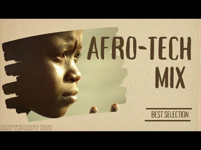 AFRO TECH MIX 2024(BEST SELECTION)