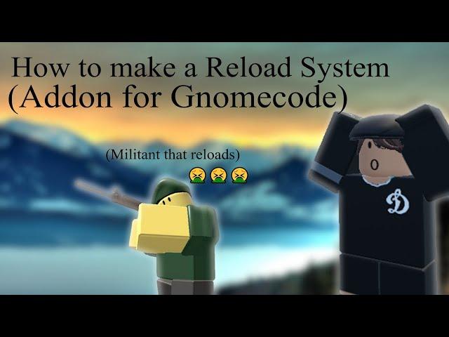 Creating a Reload System - GnomeCode Tower Defense ADDONS #1