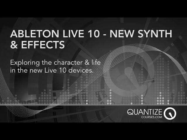 Ableton Workflow Tutorial-  Live 10  New Synth & Effects