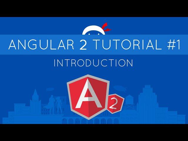 Angular 2 Tutorial #1 - Introduction