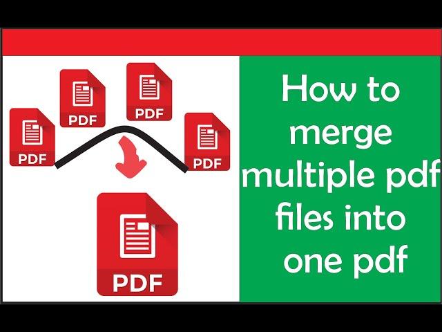 How to merge multiple pdf files into one pdf/combine multiple pdfs into one for Free